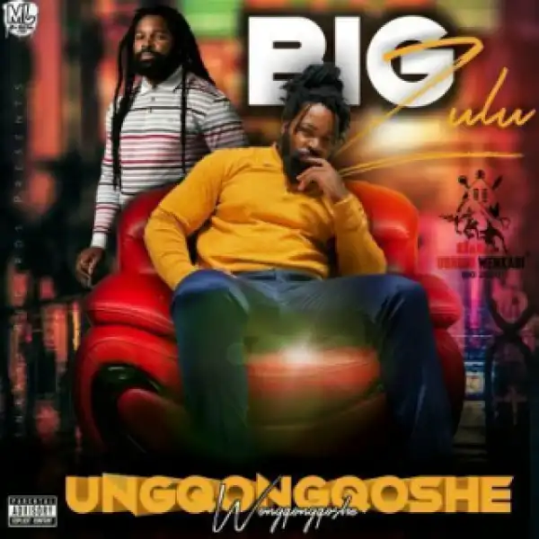Big Zulu - Ubuhle Bakho Ft. Inkosi Yamagcokama
